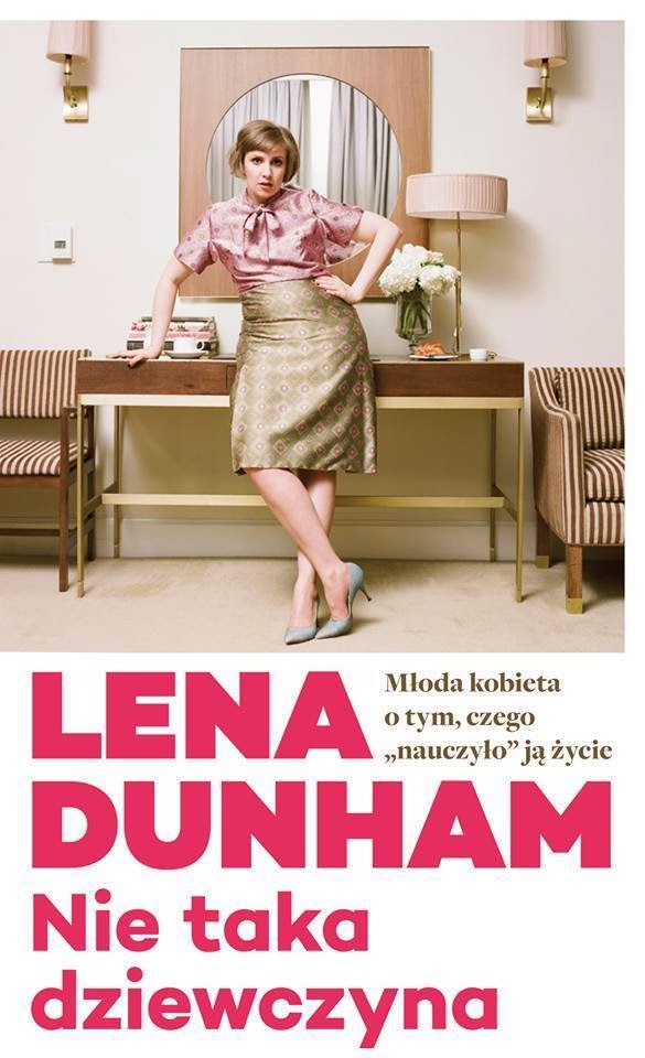 nietaka - Czego nie lubię w Lenie Dunham i dlaczego mogłaby być moją najlepszą kumpelą